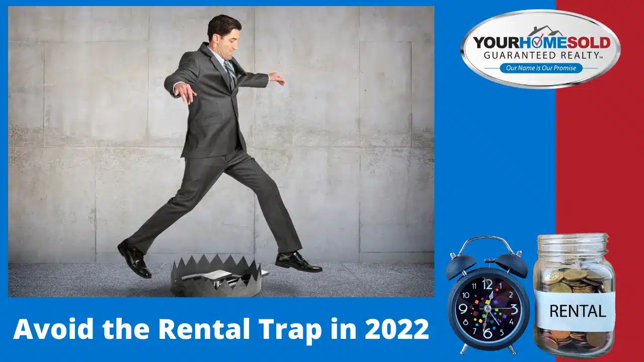 Avoid the Rental Trap in 2022