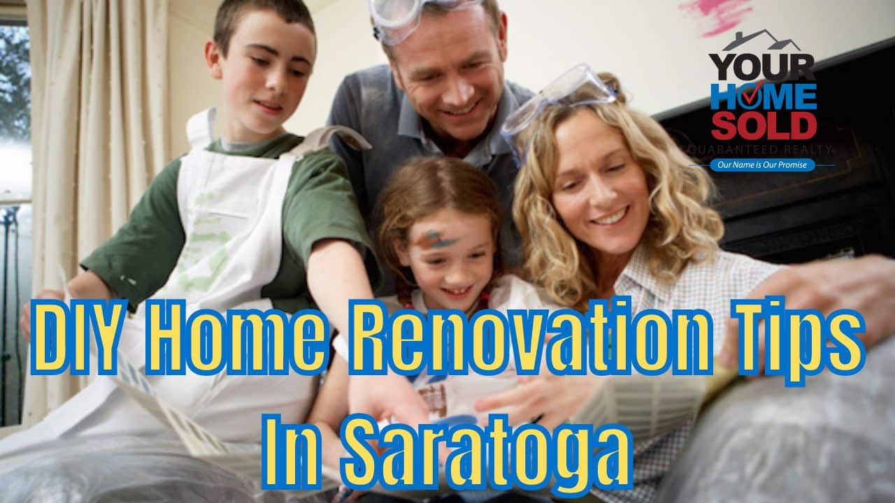 Saratoga — DIY Home Renovation Tips